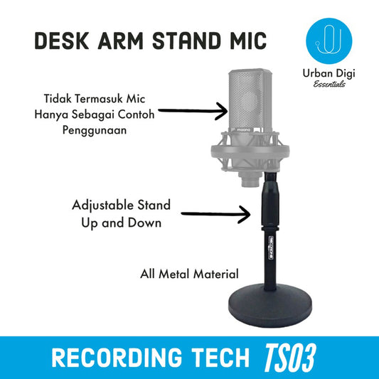 Recording Tech TS03 - Stand Microphone Meja / Desk Arm Stand Microphone yang cocok untuk segala jenis microphone